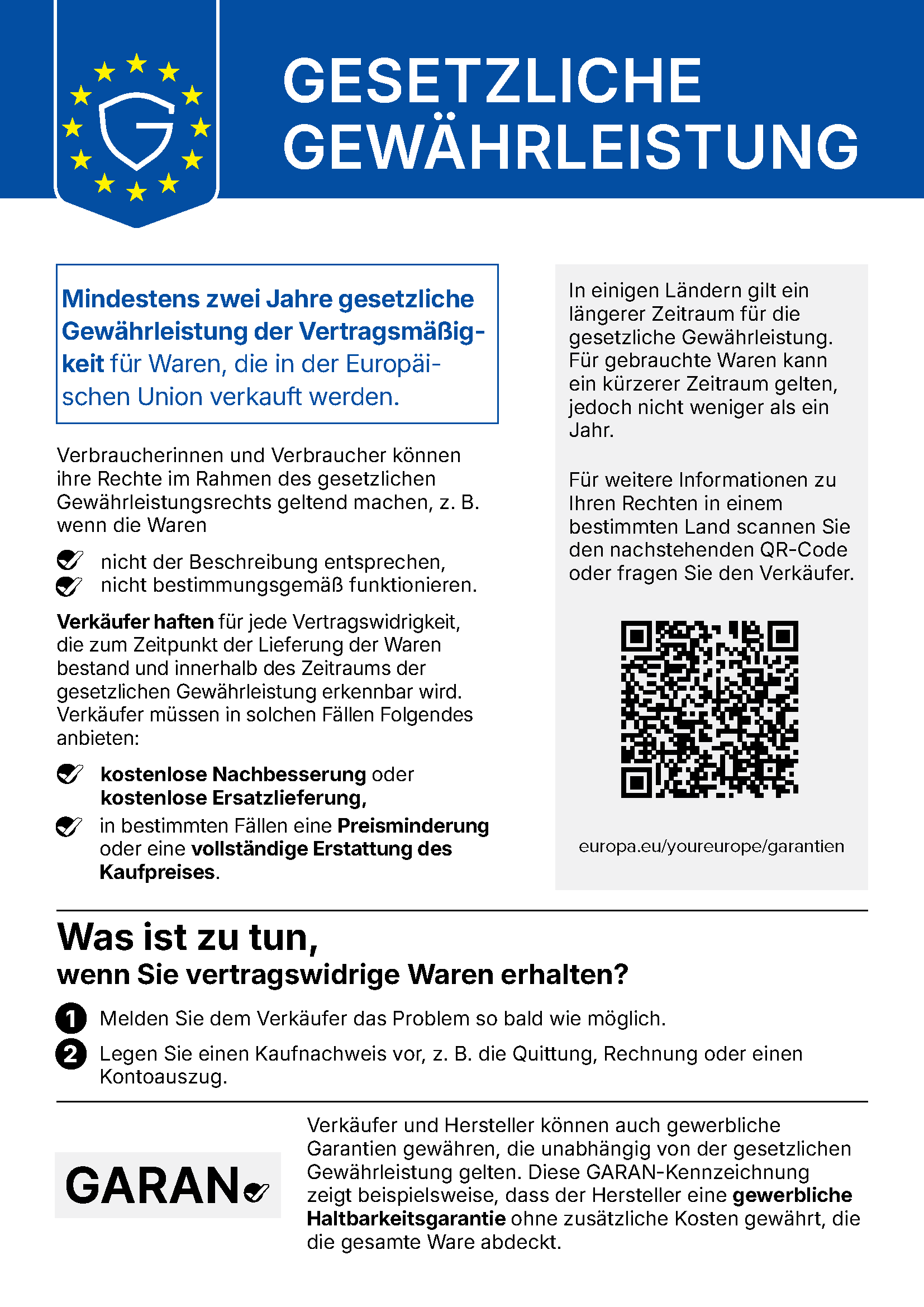 EU-Mitteilung: Gesetzliche Gewährleistung – mindestens zwei Jahre gesetzliche Gewährleistung der Vertragsmäßigkeit für Waren, die in der Europäischen Union verkauft werden. Verkäufer haften für Vertragswidrigkeiten; kostenlose Nachbesserung oder Ersatzlieferung, in bestimmten Fällen Preisminderung oder Erstattung.